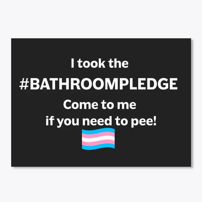 Bathroom Pledge Small Flag